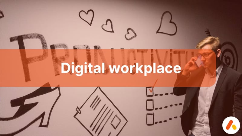 Organizing the digital workplace correctly