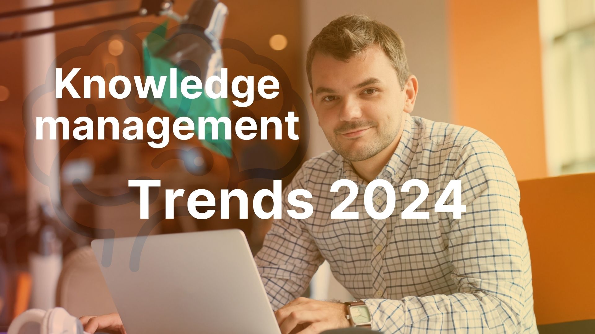 Knowledge management trends 2024